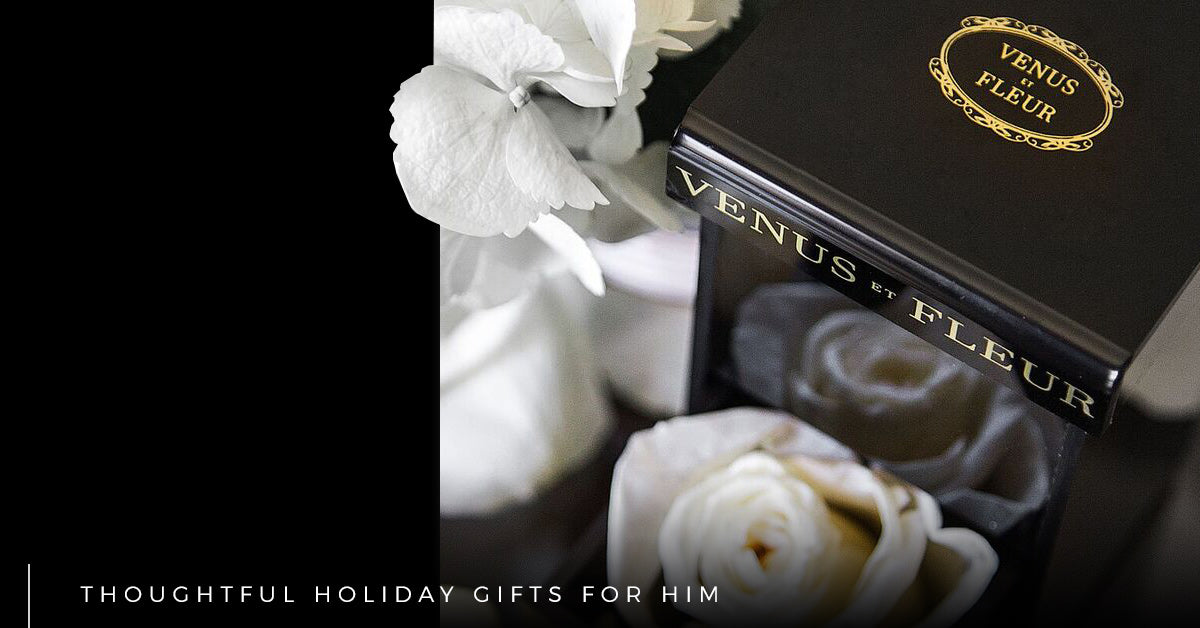 Thoughtful Holiday Gifts for Him