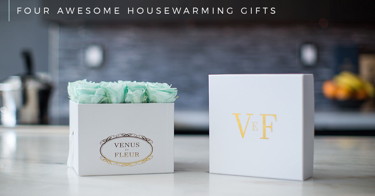 Four Awesome Housewarming Gifts