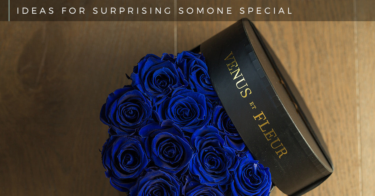 Ideas for Surprising Someone Special