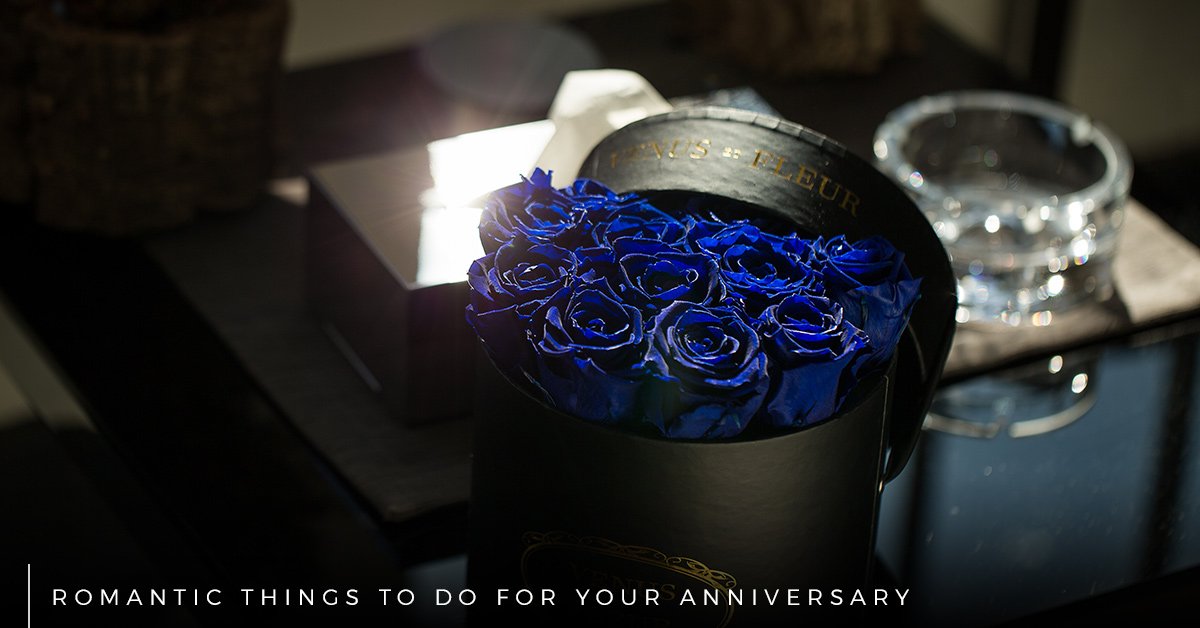 Romantic Things To Do For Your Anniversary